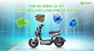 Pin xe điện là gì? Các loại pin xe điện phổ biến hiện nay