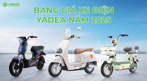 Bảng giá xe điện YADEA chính hãng, cập nhật mới nhất 10/2025