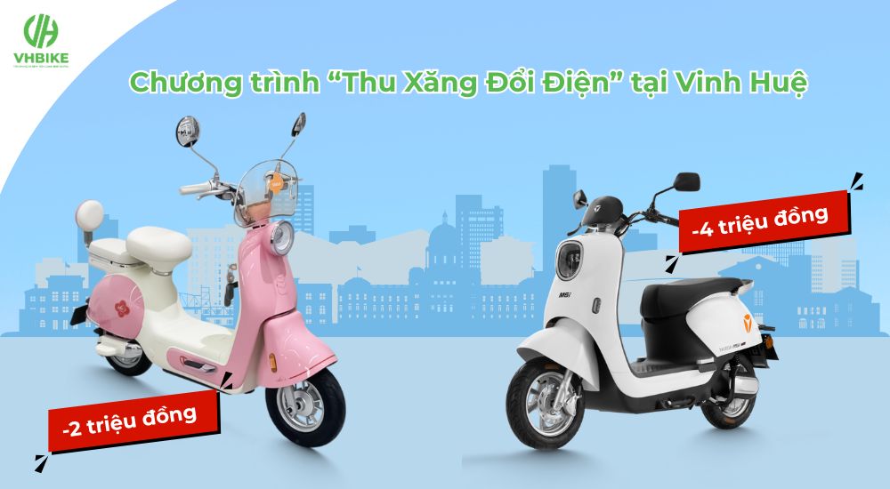 Chương trình “Thu Xăng Đổi Điện” tại Vinh Huệ: Trợ giá lên đến 4 triệu đồng cho khách hàng lên đời xe điện