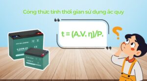 Công thức tính thời gian sử dụng ắc quy