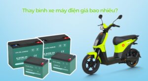 Thay bình xe máy điện giá bao nhiêu? Bảng giá và lưu ý khi thay ắc quy xe điện