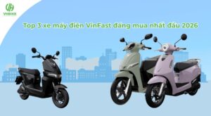 Top 3 xe máy điện VinFast đáng mua nhất 2026